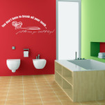 You Don't Have to Brush Your Teeth Vinyl Wall Decal