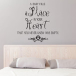 A Baby Fills a Place in Your Heart Vinyl Wall Decal