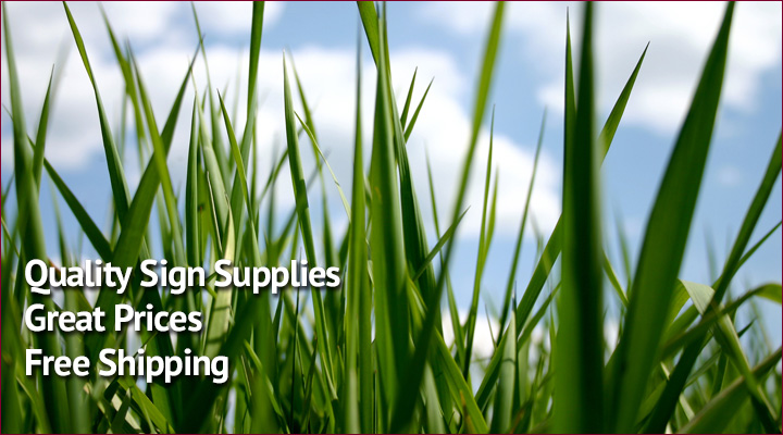 Quality Sign Supplies, Great Prices, $5 Flat Rate Shipping