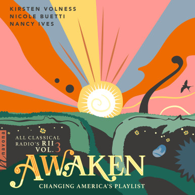 AWAKEN: All Classical Radio’s RII Vol. 3 