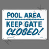 X4020 SIGN-"KEEP GATE CLOSED" #40316 #40316