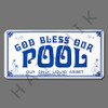 X4038 SIGN-"GOD BLESS OUR POOL" #41340 #41340