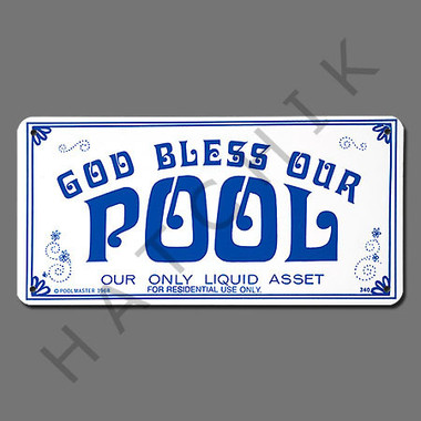 X4038 SIGN-"GOD BLESS OUR POOL" #41340 #41340