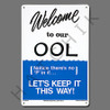 X4060 SIGN-"WELCOME TO OUR OOL" #41352 #41352