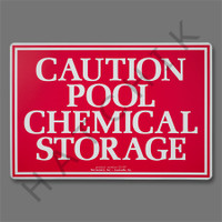 X4069 SIGN - "POOL CHEMICAL STORAGE" #12-117