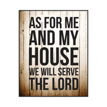 As For Me And My House We Will Serve The Lord Printed Wall Sign 12x15