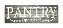 Pantry Open 24/7 Rustic Wood Wall Sign 