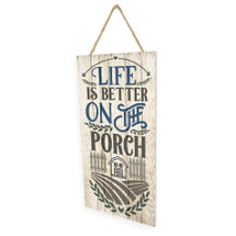 Life Is Better On The Porch Wooden Plank Hanging Wall Decor Sign Whitewash Wood Style 5x10