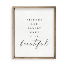 Friends And Family Make Life Beautiful Farmhouse Style Wood Wall Decor Sign