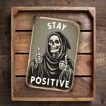 8x12 Funny Vintage Metal Sign - 'STAY POSITIVE' - Humorous Skeleton Decor For Home, Bar, Or Man Cave - Dark Humor Wall Art