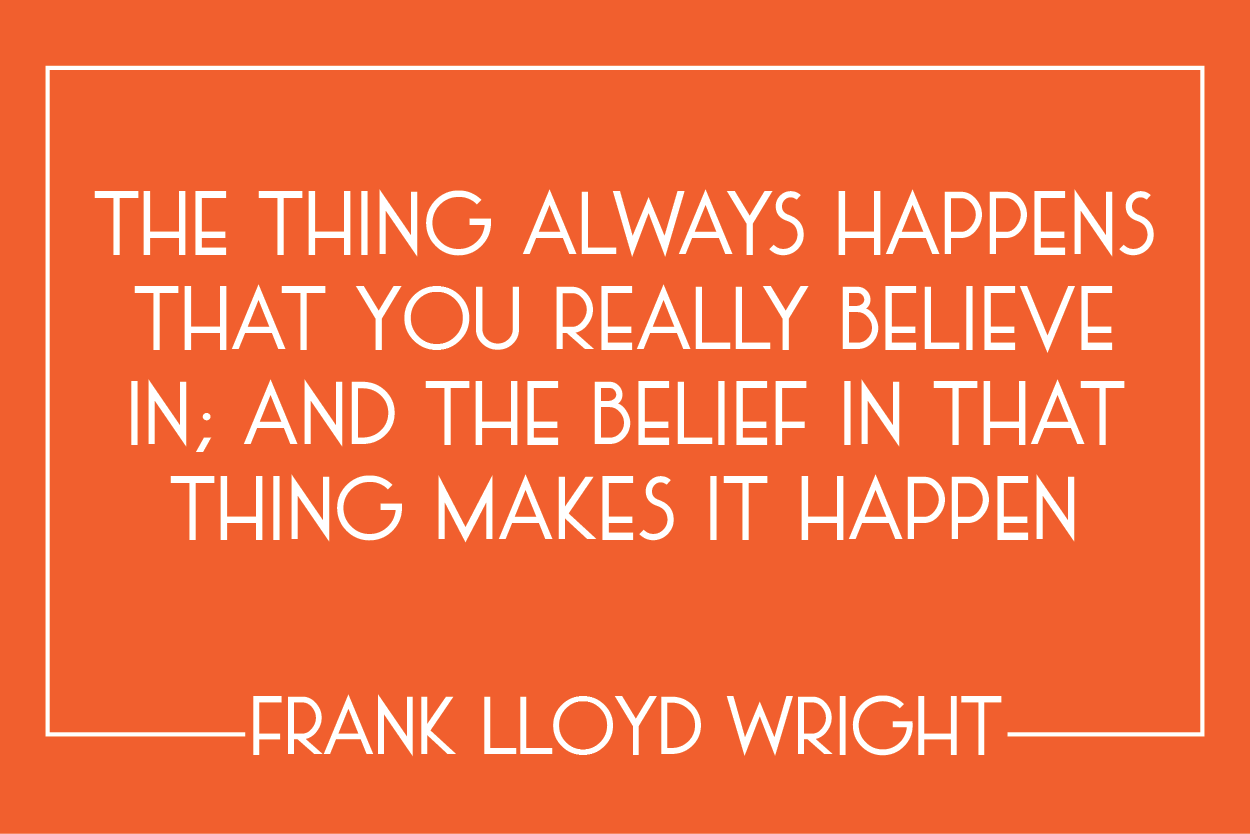 frank-lloyd-wright-quote-belief-makes-it-happen.png