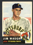 1953 Topps Baseball # 178  Jim Waugh Pittsburgh Pirates EX-1