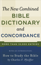 New Combined Bible Dictionary And Concordance