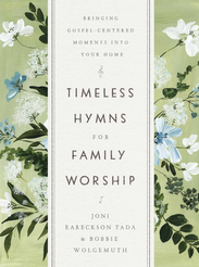 Timeless Hymns For Family Worship