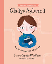 Gladys Aylward - Do Great Things For God