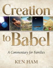 Creation To Babel - Commentary For Families