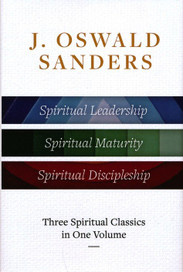 J. Oswald Sanders 3 Spiritual Classics In 1 Volume
