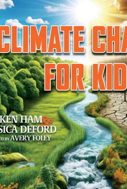 Climate Change For Kids ... And Parents Too