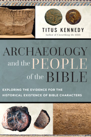 Archaeology And The People Of The Bible