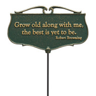 Whitehall  Grow old along with me...  - Garden Poem Sign - Aluminum