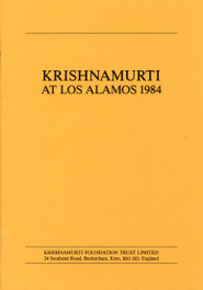 Krishnamurti At Los Alamos 1984