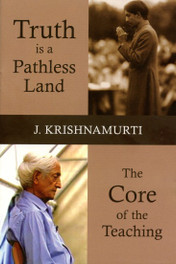 Truth is a Pathless Land and The Core of the Teaching