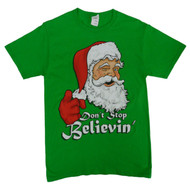 Dec 25th Mens Green Santa Claus Don't Stop Believin' Christmas T-Shirt