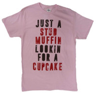 Mens Pink Just A Stud Muffin Looking For A Cupcake T-Shirt