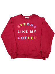 Junior Womens Size Burgundy Red Strong Like My Coffee Rainbow Sweatshirt Top