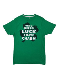 Mens Green Who Needs Luck I Have Charm St. Patrick's Day T-Shirt