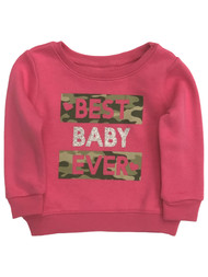 Infant Girls Pink Camo Best Baby Ever Sweatshirt Sweat Shirt