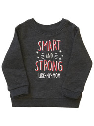 Infant Boys Gray Smart & Strong Like My Mom Sweatshirt Baby Top Sweat Shirt