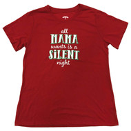Womens All Mama Wants is a Silent Night Christmas Holiday T-Shirt Shirt Large