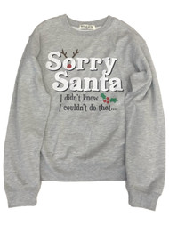 Womens (Jrs) Gray Sorry Santa Christmas Holiday Sweat Shirt Sweatshirt