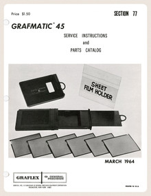 SECTION 77 - Graflex Grafmatic 45 Service Instructions & Parts Catalog - Free Download