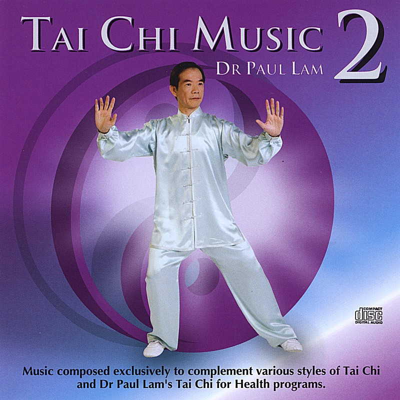 Tai Chi Music - Vol. 2 - Complete Album - Dr Paul Lam Tai Chi Productions  USA LLC