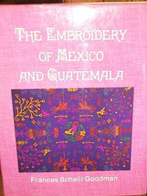 Book:  The Embroidery of Mexico and Guatemala