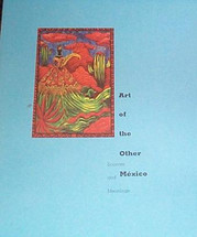 Book:  Art of the Other Mexico -- Sources and Meanings