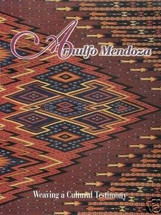 Book:  ARNULFO MENDOZA: Weaving a Cultural Testimony