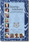 DVD:  Saving the Weavers:  Small Assistance Programs for  Maya Women in Highland Guatemala