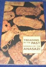Book:  Treading in the Past, Sandals of the Anasazi