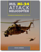 Mil Mi-24 Attack Helicopter: In Soviet/Russian and Worldwide Service, 1972 to the Present