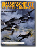 Messerschmitt Bf 110/Me 210/Me 410 : An Illustrated History