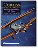 Curtiss Fighter Aircraft: A Photographic History – 1917-1948