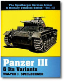 The Spielberger German Armor: Panzer III and Its Variants Vol. 3