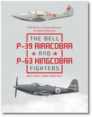 The Bell P-39 Airacobra and P-63 Kingcobra Fighters: Soviet Service during WWII
