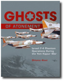 Ghosts of Atonement: Israeli F-4 Phantom Operations During the Yom Kippur War