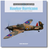 Hawker Hurricane: The RAF’s Battle of Britain Stalwart by Ron Mackay