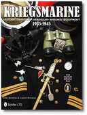 Kriegsmarine 1935-1945: History • Uniforms • Headgear • Insignia • Equipment