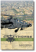 Crazyhorse : Flying Apache Attack Helicopters with the 1st Cavalry Division in Iraq, 2006–2007